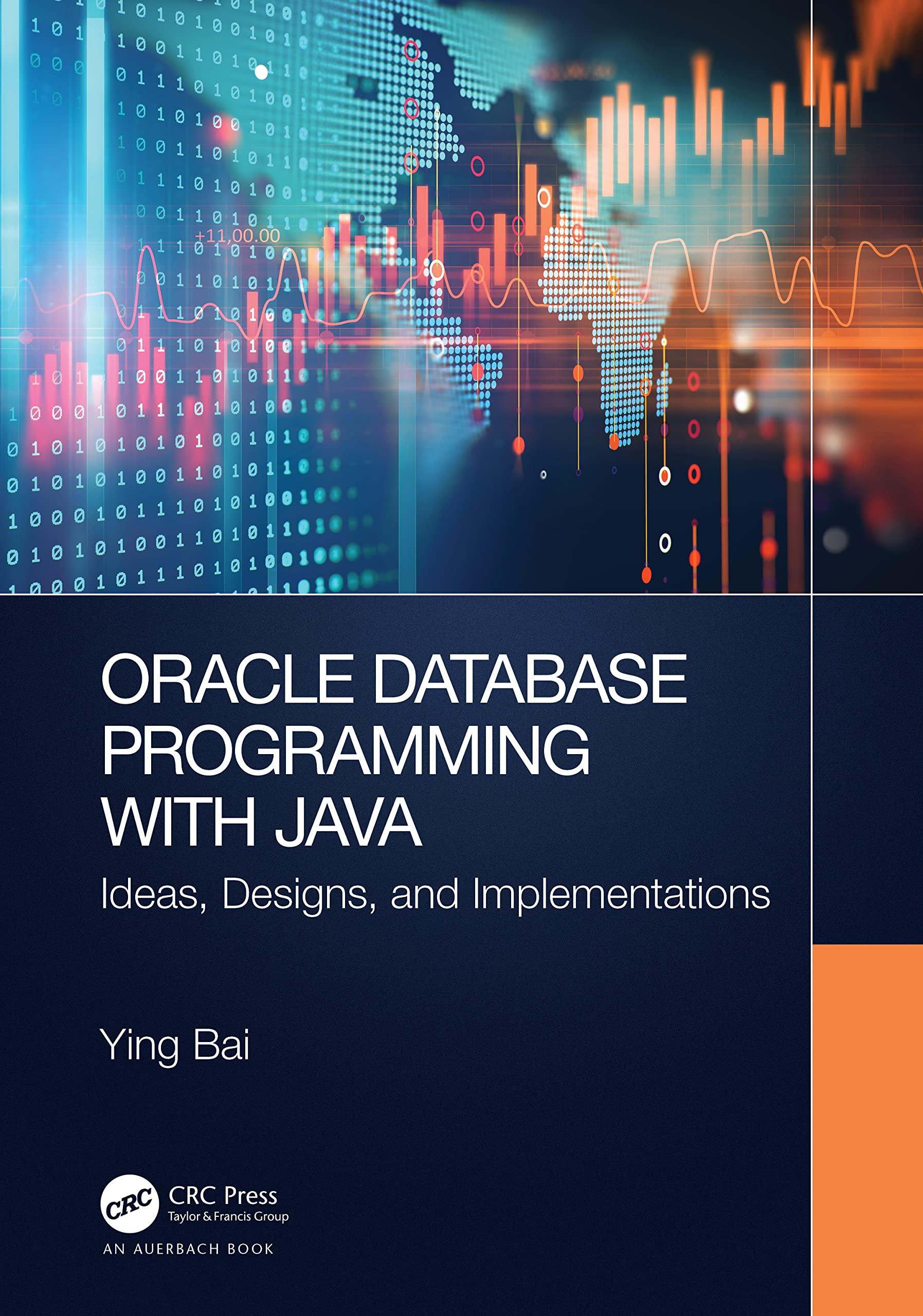 oracle database programming with java ideas designs and implementations 1st edition ying bai 1032302291,