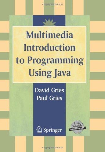 multimedia introduction to programming using java 1st edition david gries, paul gries 0387501800,