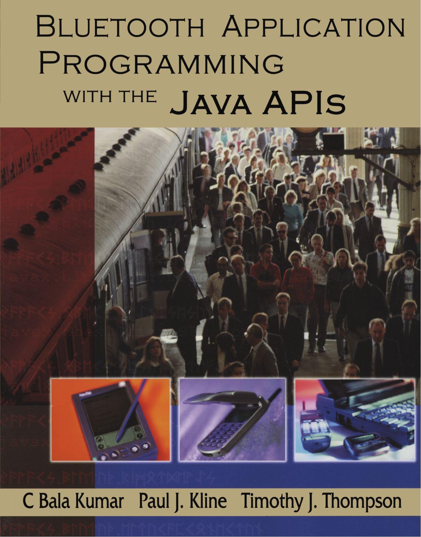 bluetooth application programming with the java apis 1st edition c bala kumar, paul j. kline, timothy j.