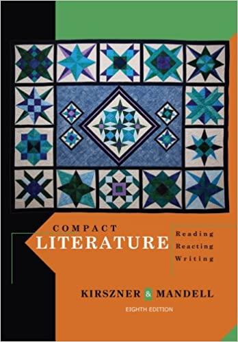compact literature reading reacting writing 8th edition laurie g. kirszner, stephen r. mandell 1111839018,