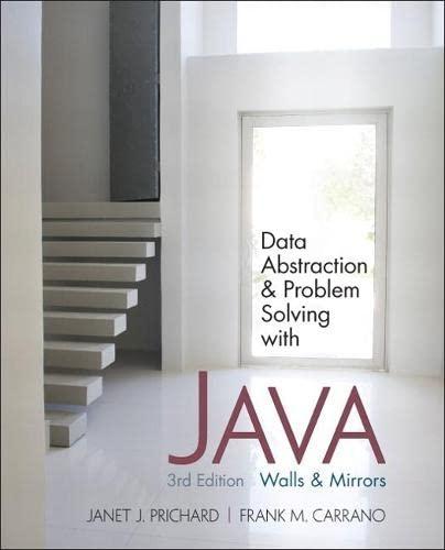 data abstraction and problem solving with java walls and mirrors 3rd edition janet prichard, frank carrano