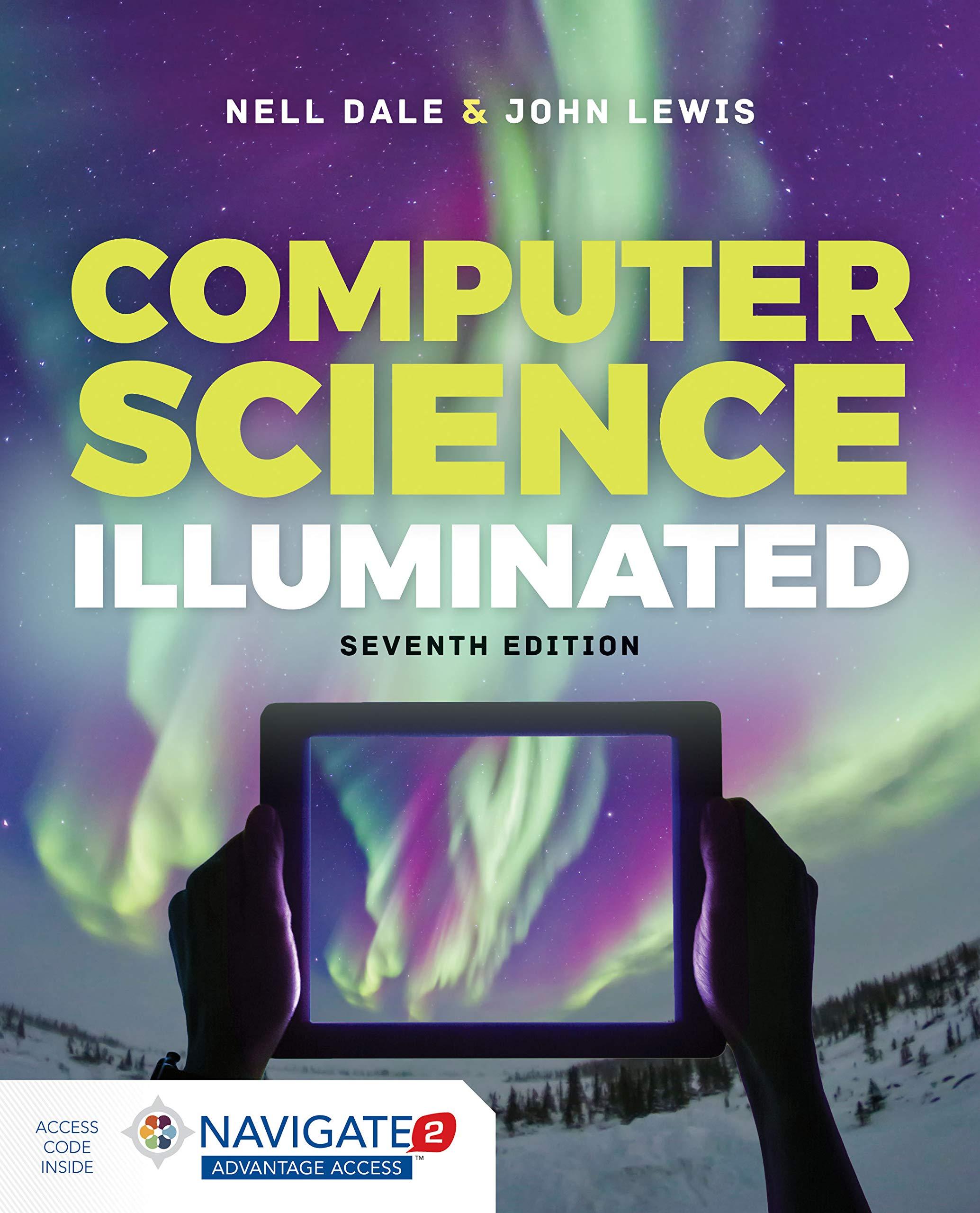 computer science illuminated 7th edition nell dale, john lewis 1284155617, 9781284155617