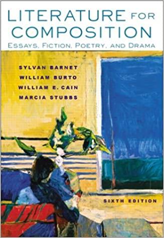 literature for composition essays fiction poetry and drama 6th edition sylvan barnet, william burto, william