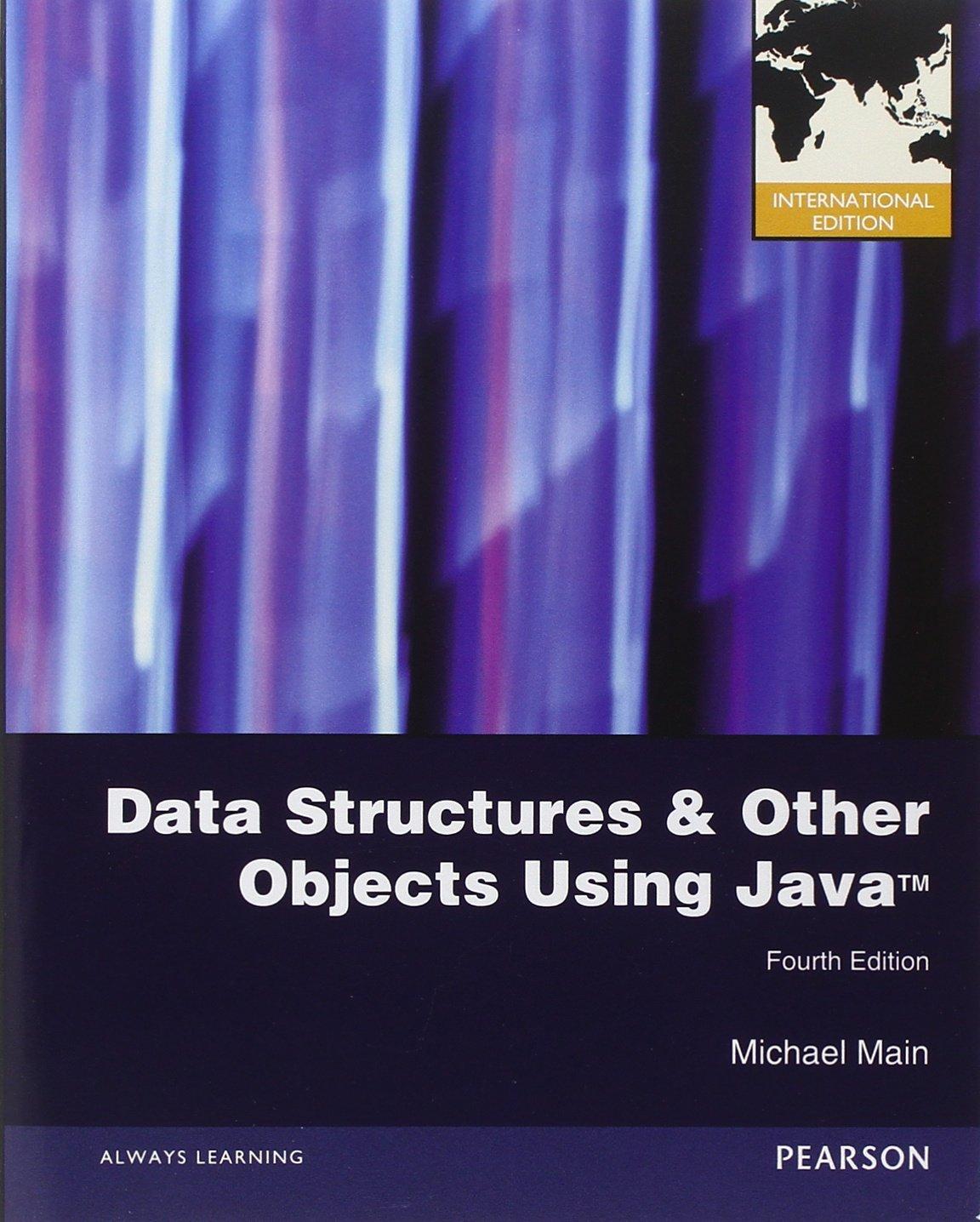 data structures and other objects using java 4th international edition michael main 0132911507, 978-0132911504