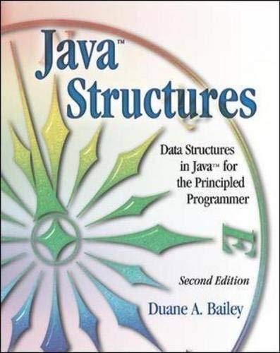 java structures data structures in java for the principled programmer 2nd edition duane bailey 0072399090,