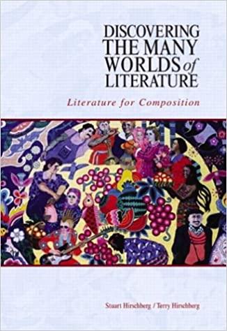 discovering the many worlds of literature literature for composition 1st edition stuart hirschberg, terry