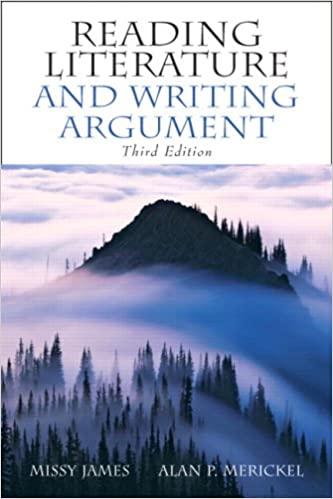 reading literature and writing argument 3rd edition missy james, alan p. merickel 0132248840, 978-0132248846