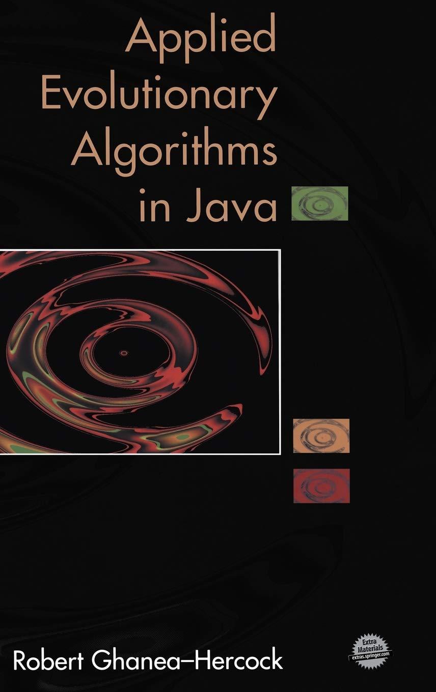 applied evolutionary algorithms in java 1st edition robert ghanea-hercock 0387955682, 9780387955681