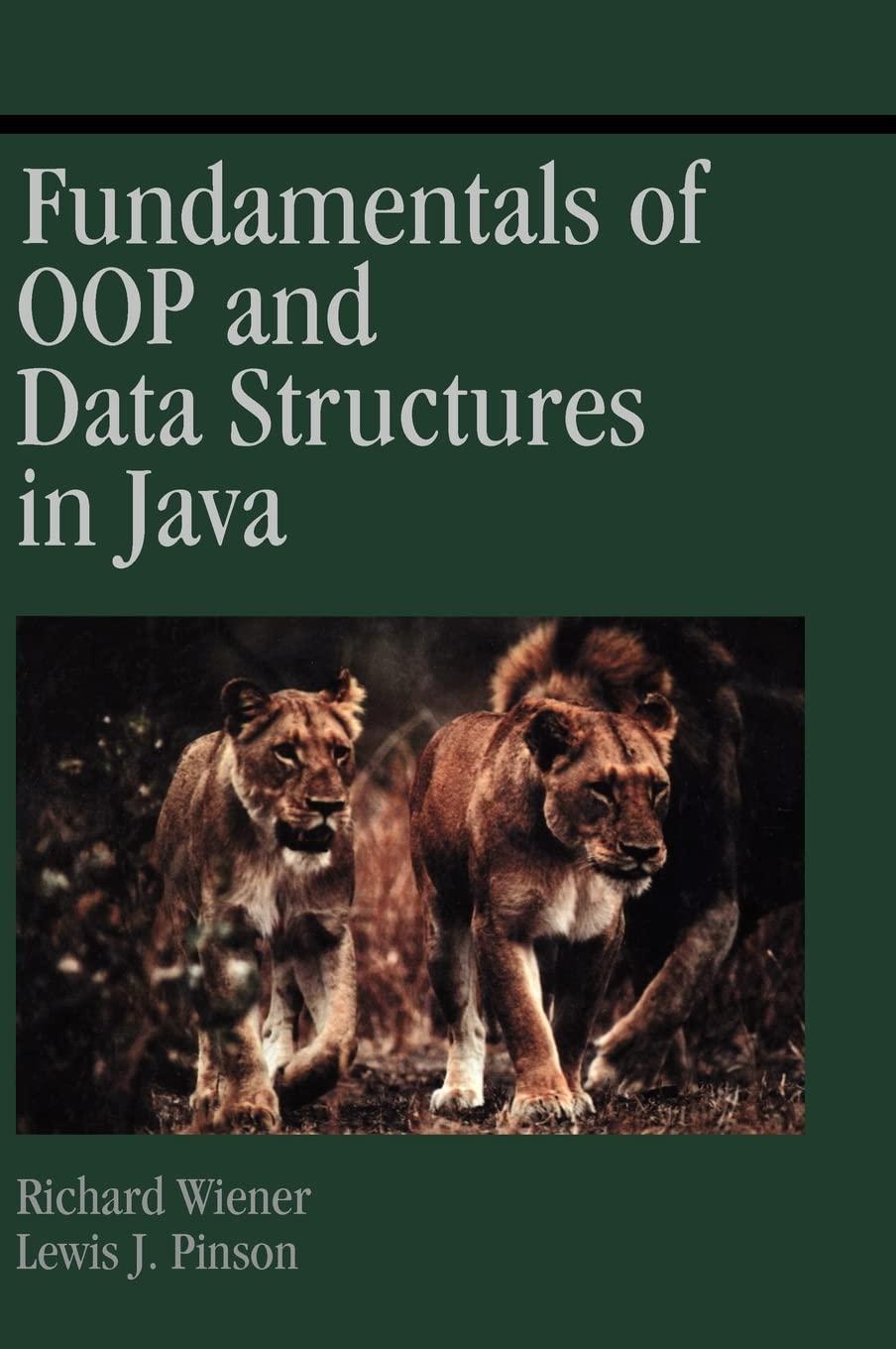 fundamentals of oop and data structures in java 1st edition richard wiener, lewis j. pinson 0521662206,