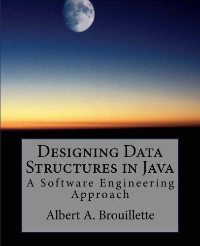 designing data structures in java a software engineering approach 1st edition albert a brouillette