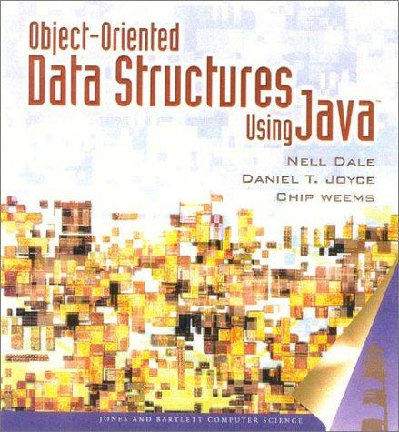 object oriented data structures using java 1st edition nell dale, daniel t. joyce, chip weems 0763710792,