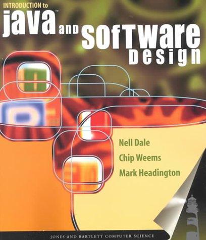 introduction to java and software design 1st edition nell b. dale, chip weems, mark r. headington 0763710644,