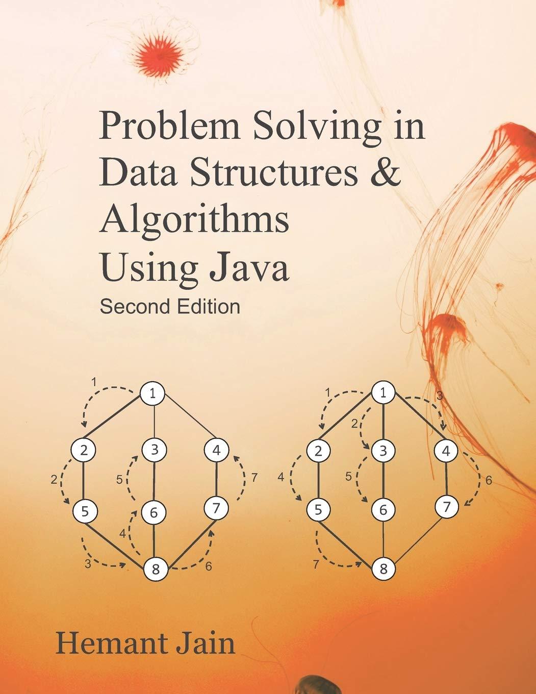 problem solving in data structures and algorithms using java 2nd edition hemant jain 1723982105, 9781723982101
