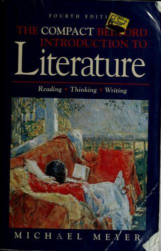 compact bedford introduction to literature reading thinking and writing 4th edition michael meyer 0312132638,