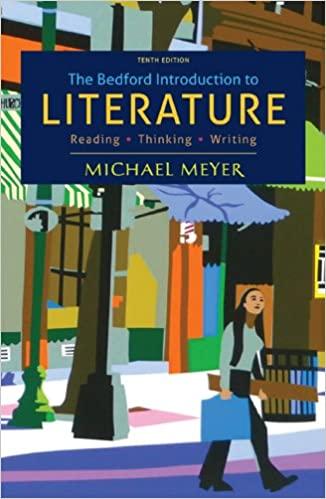 the bedford introduction to literature reading thinking writing 10th edition michael meyer 1457608278,