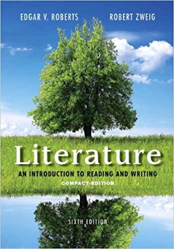 literature an introduction to reading and writing compact 6th edition edgar roberts, robert zweig 032194478x,