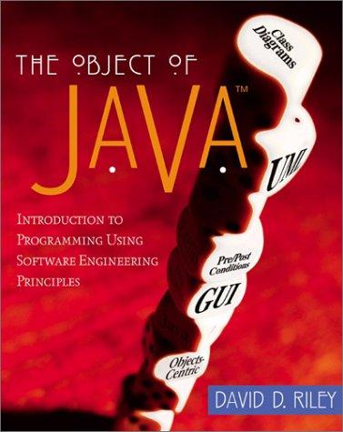 the object of java introduction to programming using software engineering principles 1st edition david d.
