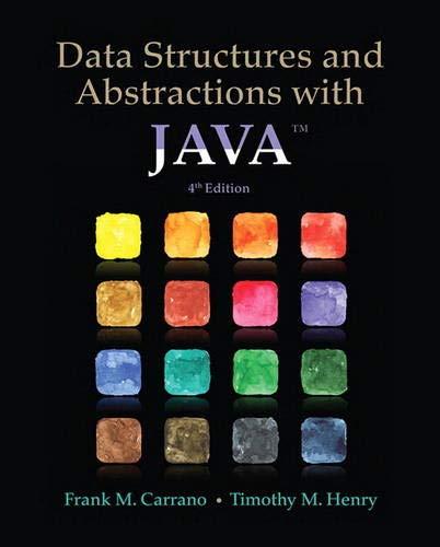 data structures and abstractions with java 4th edition frank m. carrano, timothy m. henry 0133744051,