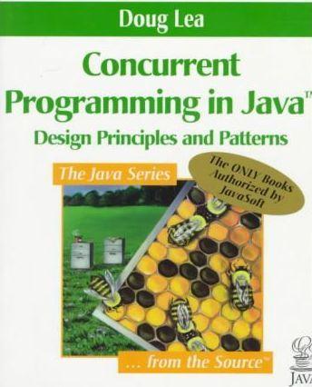 concurrent programming in java design principles and patterns 1st edition douglas lea 0201695812,