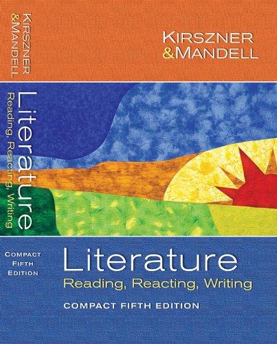 literature reading reacting and writing compact 5th edition laurie g. kirszner 1413006418, 978-1413006414
