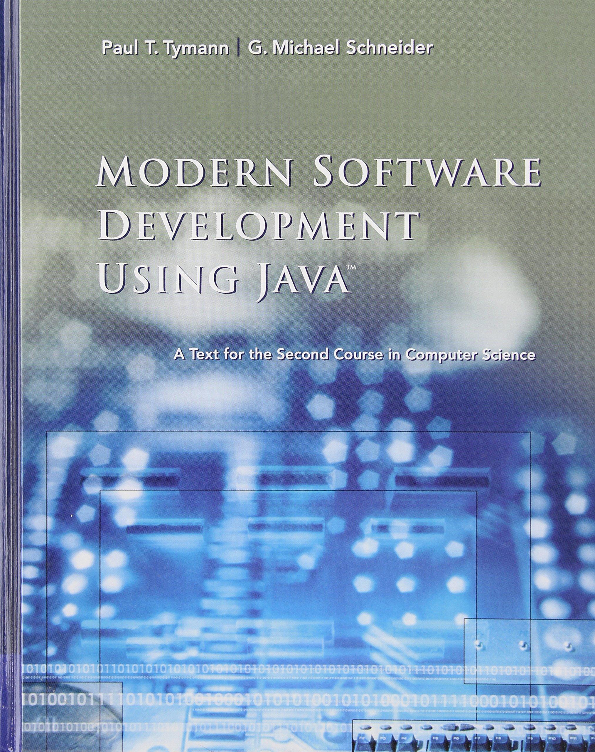 modern software development using java a text for the second course in computer science 1st edition paul t.