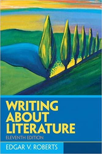 writing about literature 11th edition edgar v. roberts 0131540572, 978-0131540576