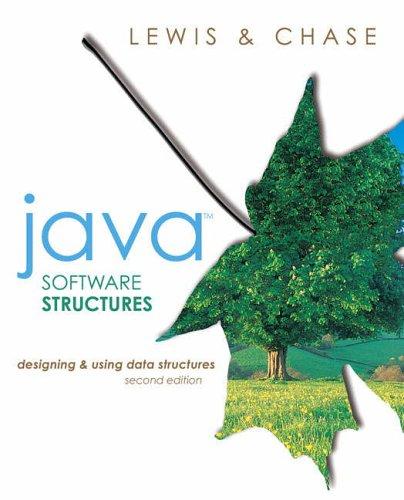 java software structures designing and using data structures 2nd edition john lewis, joseph chase 0321245849,