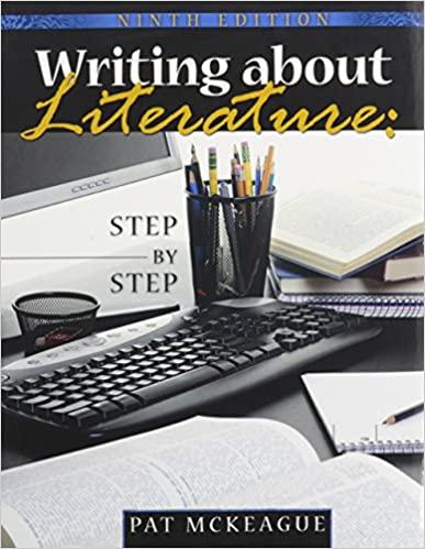writing about literature step by step 9th edition patricia m mckeague 0757560296, 978-0757560293