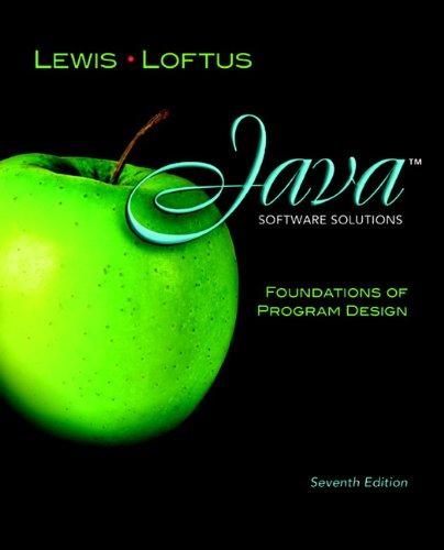 java software solutions foundations of program design 7th edition john lewis, william loftus 0132149184,