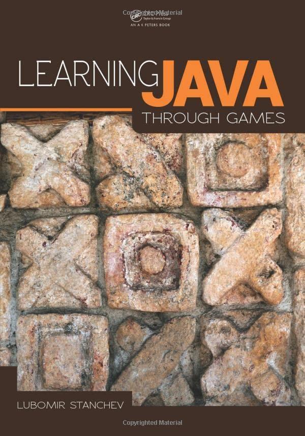 learning java through games 1st edition lubomir stanchev 1466593318, 9781466593312