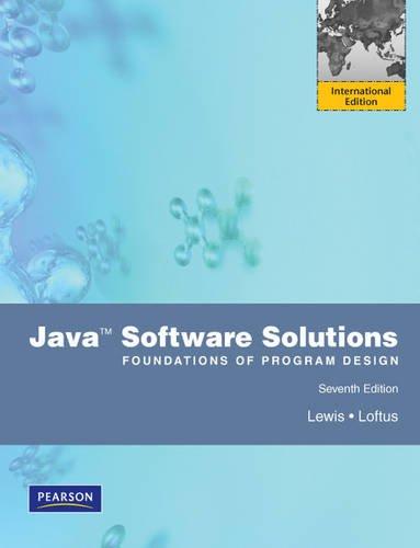 java software solutions foundations of program design 7th international edition john lewis 0273751476,