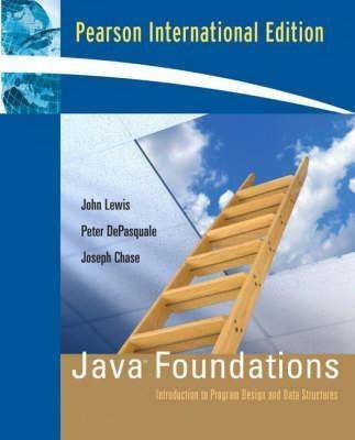 java foundations introduction to program design and data structures 1st international edition john lewis,