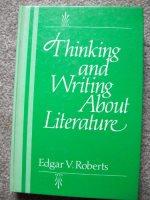 thinking and writing about literature 2nd edition edgar v. roberts 0139175261, 978-0139175268