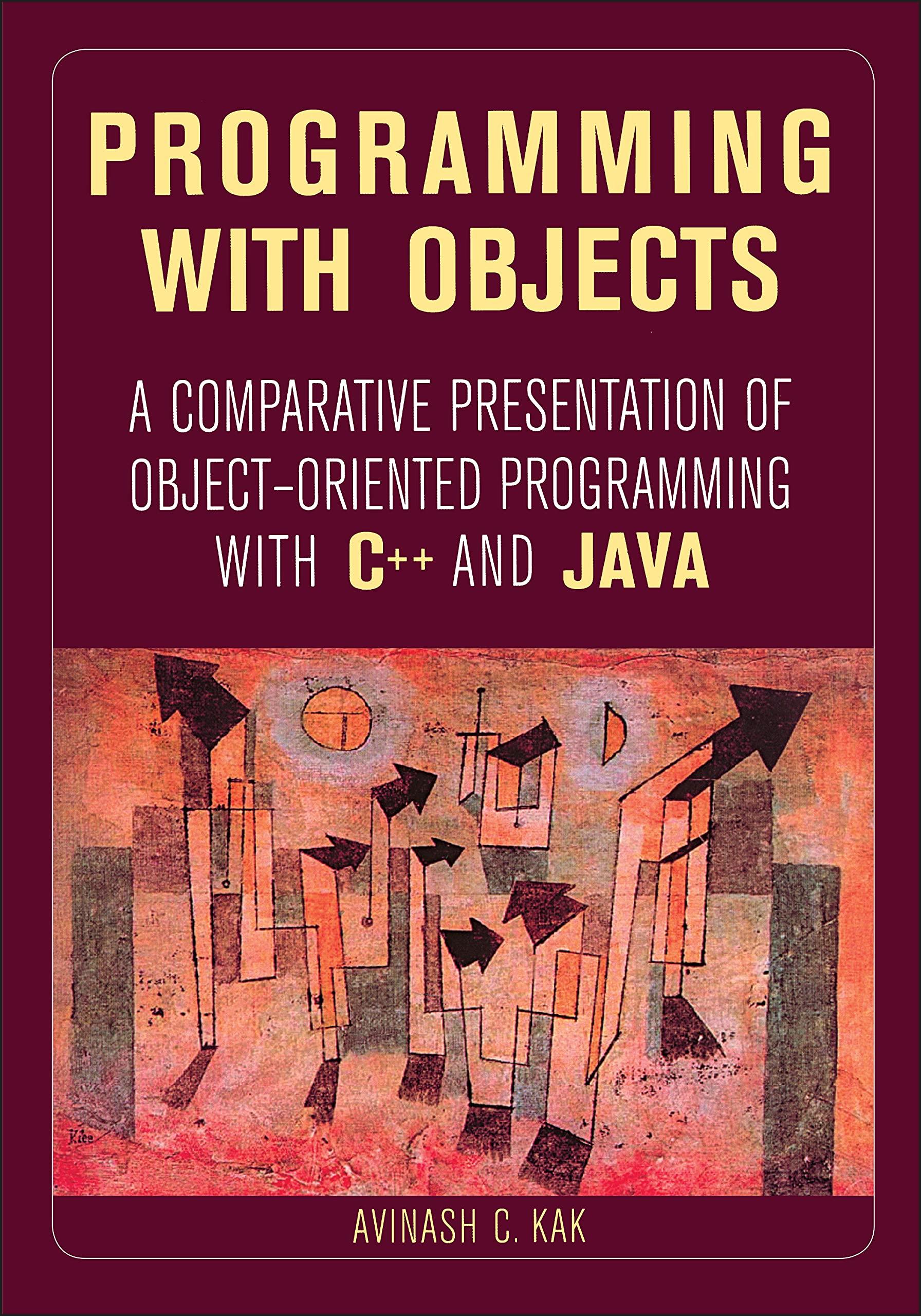 programming with objects a comparative presentation of object oriented programming with c++ and java 1st