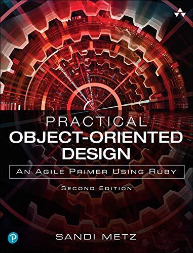 practical object oriented design an agile primer using ruby 2nd edition sandi metz 0134456475, 9780134456478