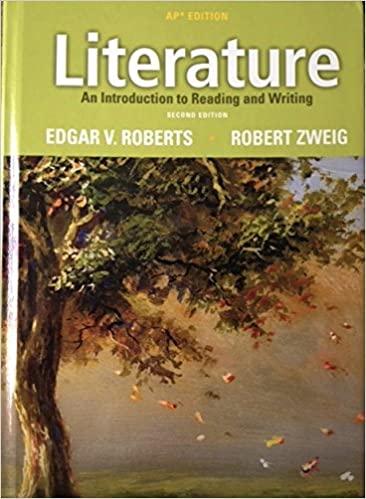 literature an introduction to reading and writing 2nd edition edgar v. roberts, robert zweig 0132677873,