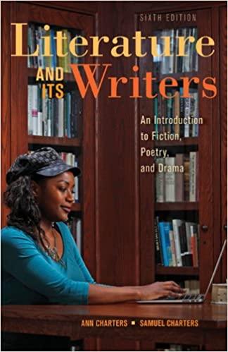 literature and its writers a compact introduction to fiction poetry and drama 6th edition ann charters,