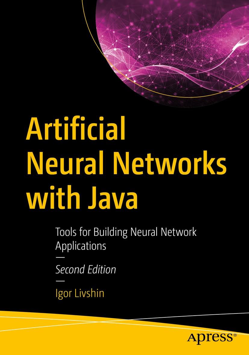 artificial neural networks with java tools for building neural network applications 2nd edition igor livshin