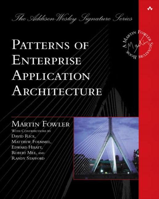 patterns of enterprise application architecture 1st edition martin fowler 0321127420, 9780321127426