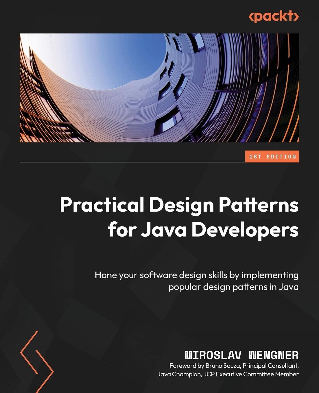 practical design patterns for java developers 1st edition miroslav wengner 180461467x, 9781804614679