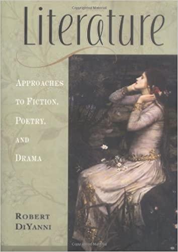 literature approaches to fiction poetry and drama 1st edition robert diyanni 0072558067, 978-0072558067