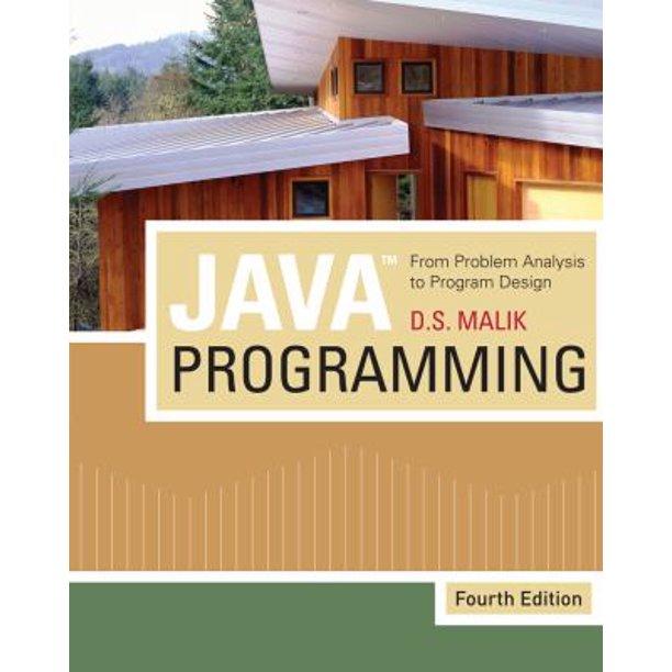 java programming from problem analysis to program design 4th edition d. s. malik 1439035660, 9781439035665
