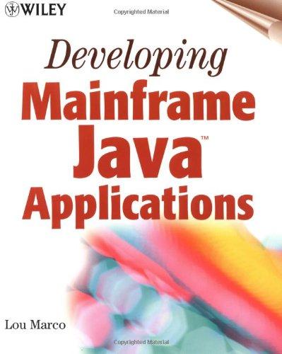 developing mainframe java applications 1st edition lou marco 0471415286, 9780471415282