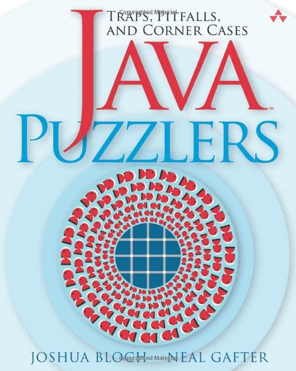 java puzzlers traps pitfalls and corner cases 1st edition joshua bloch, neal gafter 032133678x, 9780321336781