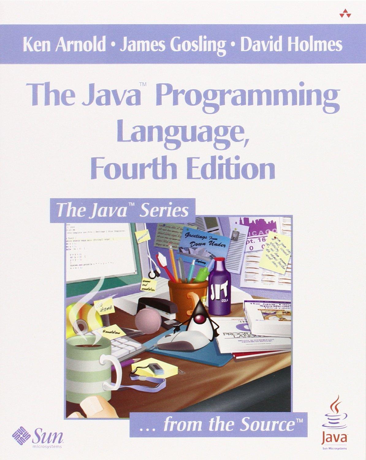 the java programming language 4th edition ken arnold, james gosling, david holmes 0321349806, 9780321349804