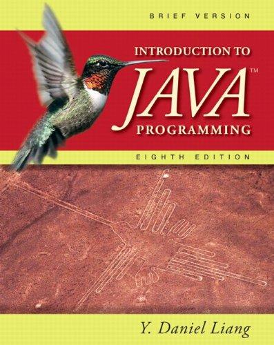 introduction to java programming brief version 8th edition y. daniel liang 0132130793, 9780132130790