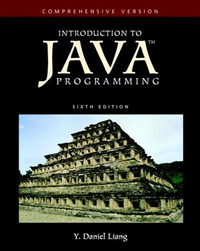 introduction to java programming comprehensive version 6th edition y. daniel liang 0132221586, 9780132221580