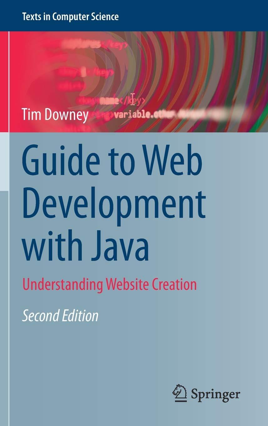 guide to web development with java understanding website creation 2nd edition tim downey 3030622738,