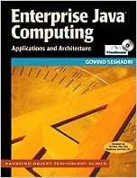 enterprise java computing applications and architectures 1st edition govind seshadri 0521657121, 9780521657129