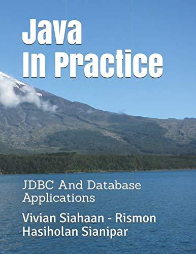 java in practice jdbc and database applications 1st edition vivian siahaan, rismon hasiholan sianipar